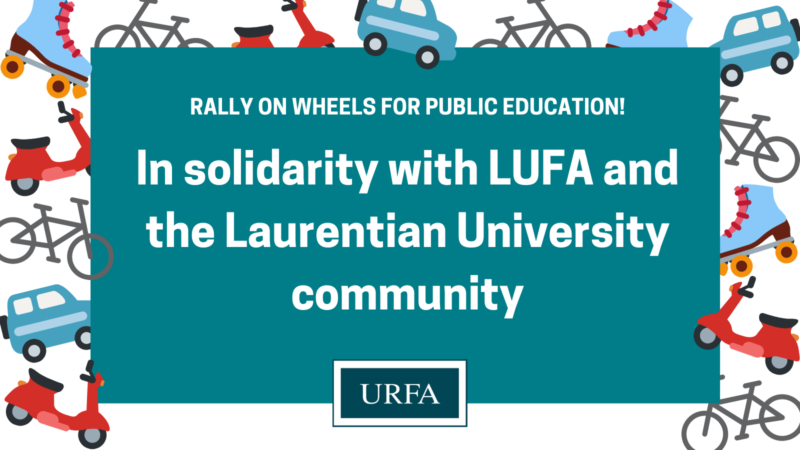 The border of the graphic has scooters, cars, bicycles and roller skates in random order. In the centre of is a green box with text inside that reads, "Rally on wheels for public education! In solidarity with LUFA and the Laurentian University community." The URFA logo is in the bottom centre.